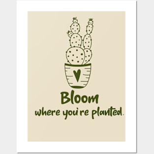 Bloom where you're planted Gardening Posters and Art